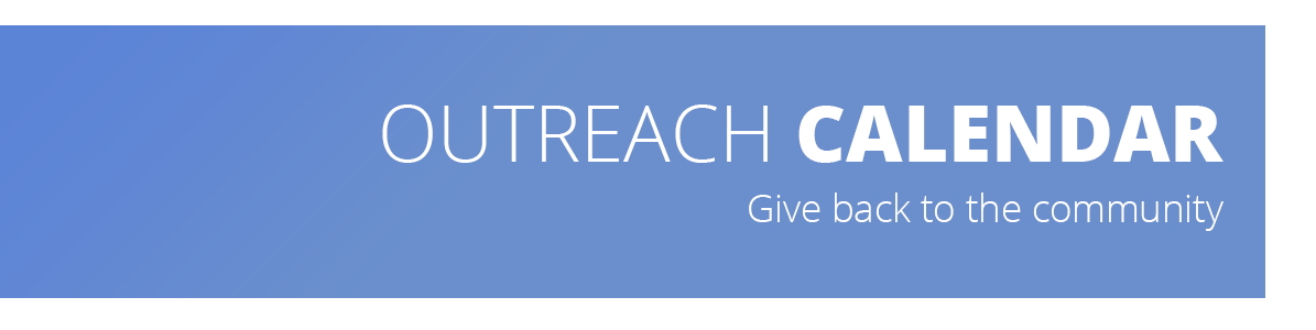 Outreach Calendar - Give back to the community