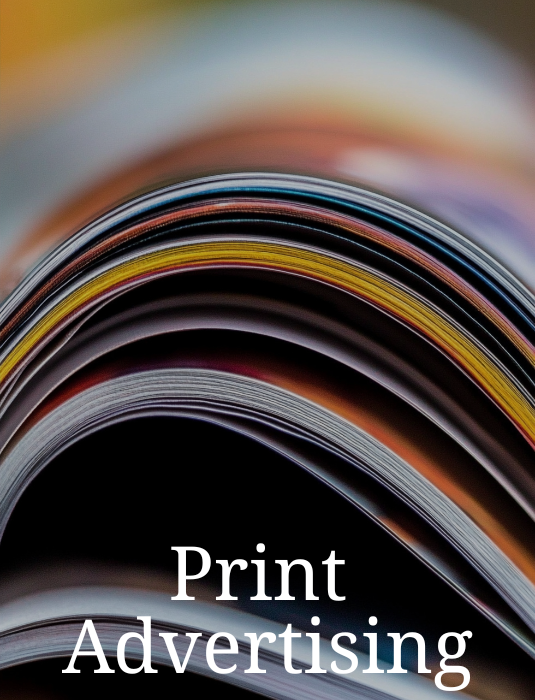 Print Advertising Print Advertising